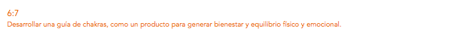 6:7
Desarrollar una guía de chakras, como un producto para generar bienestar y equilibrio físico y emocional.
